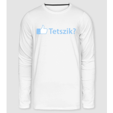 Pólómánia Tetszik? - Férfi Hosszúujjú Póló férfi póló