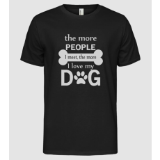 Pólómánia The more people i meet - Férfi Alap póló