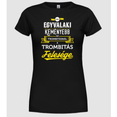 Pólómánia Trombitás felesége - Női Kereknyakú Póló
