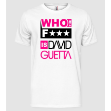Pólómánia Who The Fuck Is David Guetta - Férfi Alap Póló