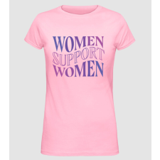 Pólómánia Women Support Women Nőnap - Női Alap póló női póló