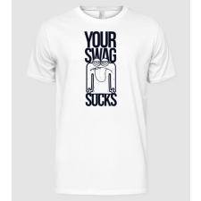 Pólómánia Your swag sucks - Férfi Alap póló férfi póló
