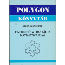 Polygon Kiadó Ismerkedés a fraktálok matematikájával antikvárium - használt könyv