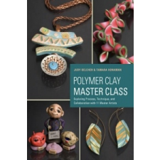  Polymer Clay Master Class – Judy Belcher idegen nyelvű könyv
