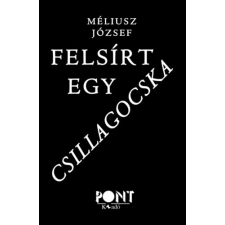 Pont Kiadó Felsírt egy csillagocska irodalom