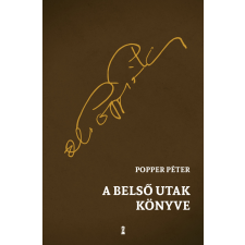 Popper Péter - A belső utak könyve egyéb könyv