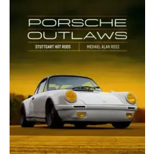  Porsche Outlaws: Stuttgart Hot Rods idegen nyelvű könyv