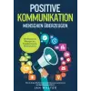  Positive Kommunikation - Menschen überzeugen – Jan Walter (Puha kötésű)
