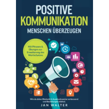  Positive Kommunikation - Menschen überzeugen – Jan Walter (Puha kötésű) idegen nyelvű könyv