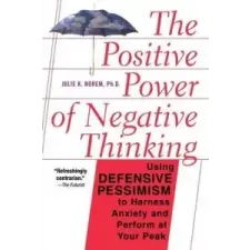  Positive Power Of Negative Thinking – Julie K. Norem idegen nyelvű könyv