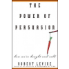  Power of Persuasion – Robert Levine