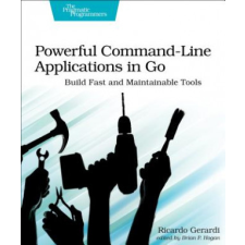  Powerful Command-Line Applications in Go – Ricardo Gerardi idegen nyelvű könyv