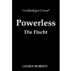 Powerless - Die Flucht – Vanessa Lamatsch