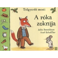 Pozsonyi Pagony A róka zoknija - Tölgyerdő meséi - Julia Donaldson gyermek- és ifjúsági könyv
