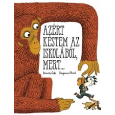 Pozsonyi Pagony Davide Cali: Azért késtem az iskolából, mert... gyermek- és ifjúsági könyv