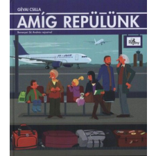 Pozsonyi Pagony Kft. Amíg Repülünk gyermek- és ifjúsági könyv