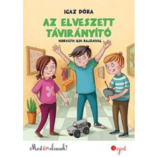 Pozsonyi Pagony Kft. Igaz Dóra - Az elveszett távirányító gyermek- és ifjúsági könyv