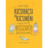 Pozsonyi Pagony Kft. Kicsibácsi és Kicsinéni (meg az Imikém) Visszatér (bár el se ment)