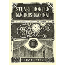 Pozsonyi Pagony Kft. Lissa Evans - Stuart Horten mágikus masinái gyermek- és ifjúsági könyv
