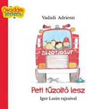 Pozsonyi Pagony Kft. Peti tűzoltó lesz gyermek- és ifjúsági könyv