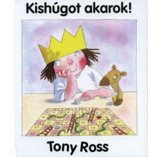 Pozsonyi Pagony Kft. Tony Ross - Kishúgot akarok! egyéb könyv