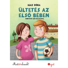 Pozsonyi Pagony Kft. Ültetés az első bében - Most én olvasok 2. szint gyermek- és ifjúsági könyv