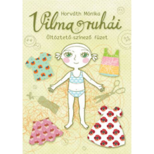 Pozsonyi Pagony Kft. Vilma ruhái - Öltöztető-színező füzet gyermek- és ifjúsági könyv