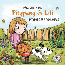 Pozsonyi Pagony Kiadó Pitypang és Lili - Pitypang és a töklámpás gyermek- és ifjúsági könyv