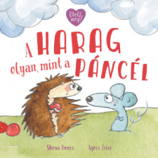 Pozsonyi Pagony Kiadó Pozsony Pagony - A harag olyan, mint a páncél gyermek- és ifjúsági könyv