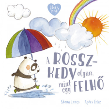 Pozsonyi Pagony Kiadó Pozsony Pagony - A rosszkedv olyan, mint egy felhő gyermek- és ifjúsági könyv