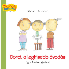 Pozsonyi Pagony Kiadó Pozsonyi Pagony - Dorci, a legkisebb óvodás gyermek- és ifjúsági könyv