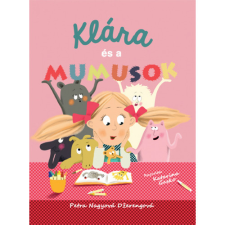 Pozsonyi Pagony Kiadó Pozsonyi Pagony - Klára és a mumusok gyermek- és ifjúsági könyv