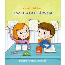 Pozsonyi Pagony Leszel a padtársam? (A) gyermek- és ifjúsági könyv
