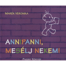 Pozsonyi Pagony Marék Veronika-Annipanni, mesélj nekem! gyermek- és ifjúsági könyv