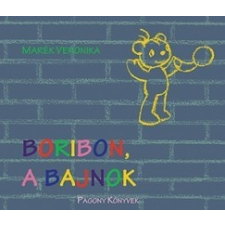 Pozsonyi Pagony Marék Veronika: Boribon, a bajnok gyermek- és ifjúsági könyv