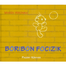 Pozsonyi Pagony Marék Veronika - Boribon focizik gyermek- és ifjúsági könyv