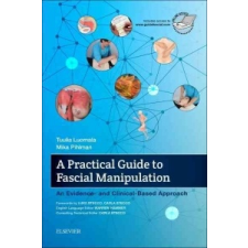  Practical Guide to Fascial Manipulation – Tuulia Luomala,Mika Pihlman idegen nyelvű könyv