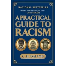  Practical Guide to Racism – C. H. Dalton idegen nyelvű könyv