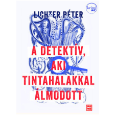 Prae.Hu Kft. A detektív, aki tintahalakkal álmodott regény
