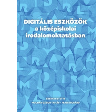 Prae Kiadó Digitális eszközök a középiskolai irodalomoktatásban tankönyv