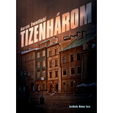 Prae Kiadó Marcín Świetlicki - Tizenhárom regény