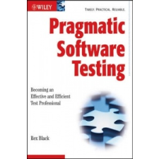 Pragmatic Software Testing – Rex Black idegen nyelvű könyv