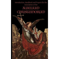  Prayers of the Auxilium Christianorum – Fr Chad a Ripperger idegen nyelvű könyv