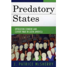  Predatory States – J.Patrice McSherry idegen nyelvű könyv