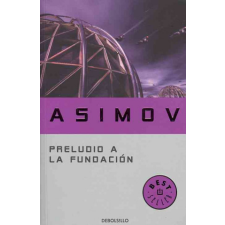  Preludio a la fundación – Isaac Asimov,Rosa S. de Naveira idegen nyelvű könyv