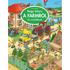 Prescogroup Publishing Nagy könyv a farmról kis mesélőknek gyermek- és ifjúsági könyv
