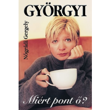 PRESSKONTAKT Györgyi - Miért pont Ő? antikvárium - használt könyv