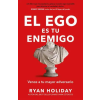 PRH Grupo Editorial El Ego Es Tu Enemigo / Ego Is the Enemy (Könyv)