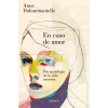 PRH Grupo Editorial En Caso de Amor/ In the Case of Love | ANNE DUFOURMANTELLE
