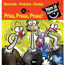 Pricc, Pracc, Prucc - Rém jó könyvek - 3. szint gyermek- és ifjúsági könyv